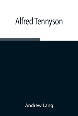 Alfred Tennyson by Lang, Andrew