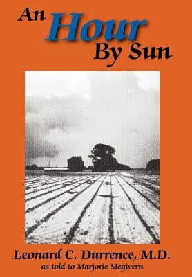 An Hour By Sun by Leonard C. Durrence