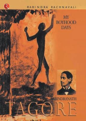 My Boyhood Days by Tagore, Rabindranath