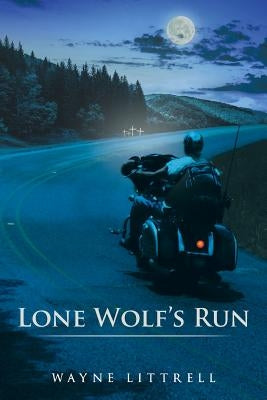 Lone Wolf's Run by Littrell, Wayne
