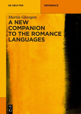 A New Companion to the Romance Languages by Glessgen, Martin