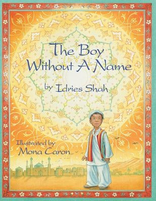 The Boy Without a Name by Shah, Idries
