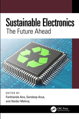 Sustainable Electronics: The Future Ahead by Ana, Farkhanda