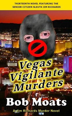 Vegas Vigilante Murders by Moats, Bob