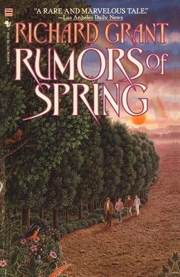 Rumors of Spring by Grant, Richard