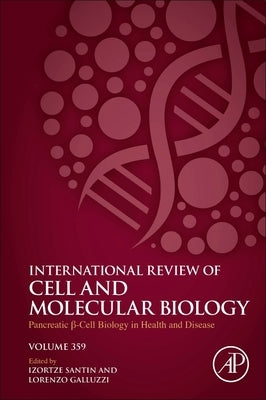 Pancreatic B Cell Biology in Health and Disease: Volume 359 by Gomez, Izortze Santin