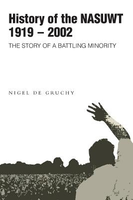 History of the Nasuwt by De Gruchy, Nigel