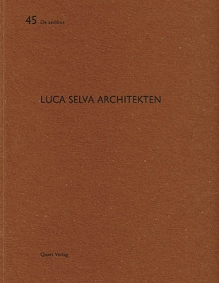 Luca Selva Architekten: de Aedibus 45 by Wirz, Heinz