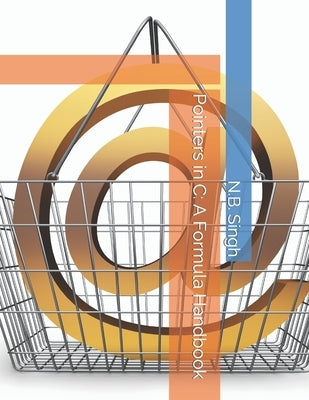 Pointers in C: A Formula Handbook by Singh, N. B.