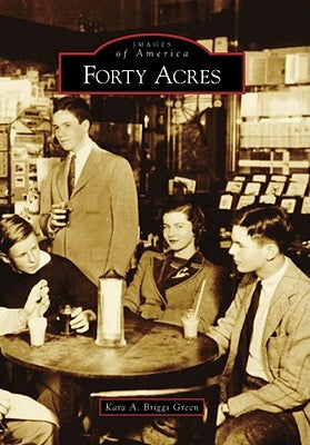 Forty Acres by Briggs Green, Kara A.