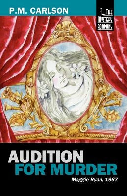 Audition for Murder by Carlson, P. M.