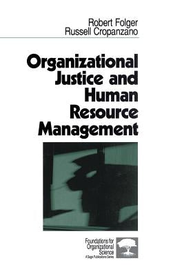 Organizational Justice and Human Resource Management by Folger, Robert G.
