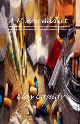 A Minor Addict by Cassidy, Clay
