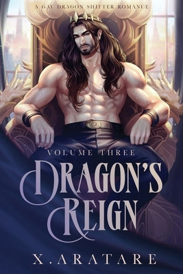 Dragon's Reign: The Dragon King's Challenge (Book 3) by Aratare, X.