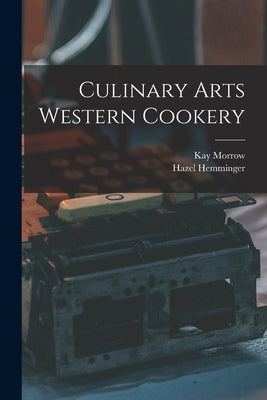 Culinary Arts Western Cookery by Morrow, Kay