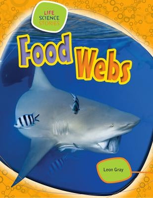 Food Webs by Gray, Leon