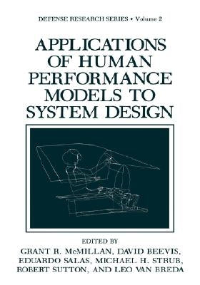 Applications of Human Performance Models to System Design by McMillan, Grant R.