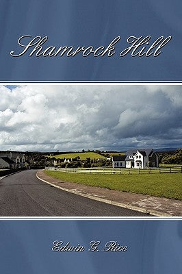 Shamrock Hill by Edwin G. Rice, G. Rice