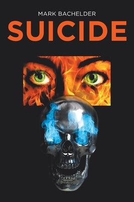 Suicide by Bachelder, Mark