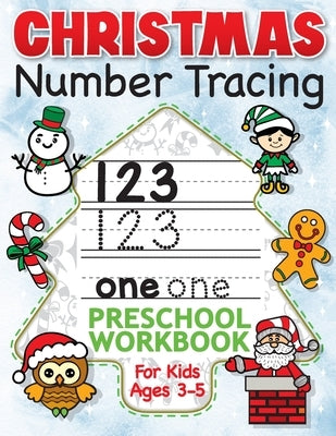 Christmas Number Tracing Preschool Workbook for Kids Ages 3-5: Beginner Math Activity Book for Preschoolers - The Best Stocking Stuffers Gifts for Tod by Art Supplies, Big Dreams