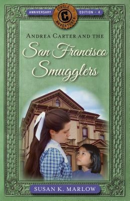 Andrea Carter and the San Francisco Smugglers by Marlow, Susan K.