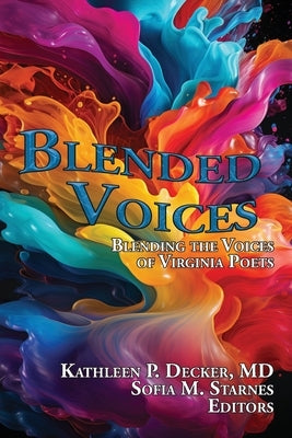 Blended Voices: Blending the Voices of Virginia Poets by Starnes, Sofia M.
