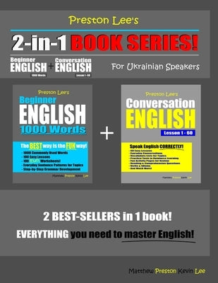 Preston Lee's 2-in-1 Book Series! Beginner English 1000 Words & Conversation English Lesson 1 - 60 For Ukrainian Speakers by Preston, Matthew