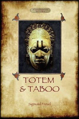 Totem and Taboo by Freud, Sigmund