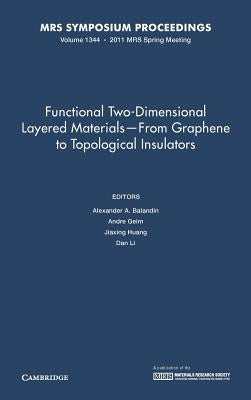 Functional Two-Dimensional Layered Materials -- From Graphene to Topological Insulators: Volume 1344 by Balandin, Alexander A.