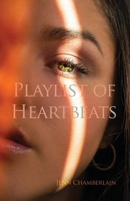 Playlist of Heartbeats by Chamberlain, Jenn