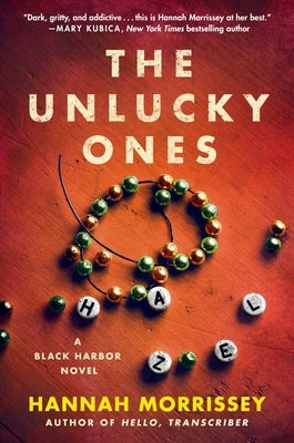 The Unlucky Ones: A Black Harbor Novel by Morrissey, Hannah