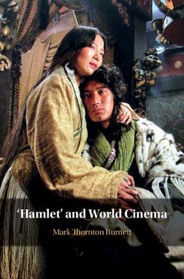 'Hamlet' and World Cinema by Burnett, Mark Thornton
