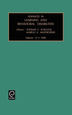 Advances in Learning and Behavioural Disabilities by Scruggs, Thomas E.