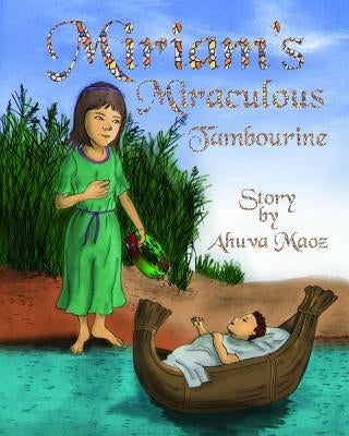 Miriam's Miraculous Tambourine: Ancient Legends Reborn as Bedtime Stories by Cherkasoff, Alex