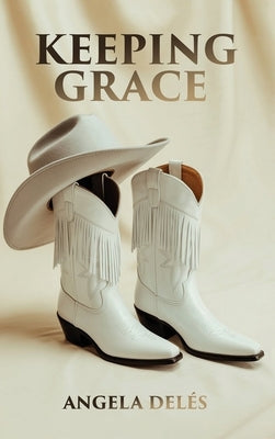 Keeping Grace by Delés, Angela