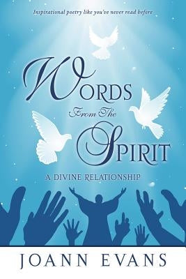 Words from the Spirit by Evans, Joann