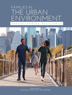 Families in the Urban Environment: Understanding Resilience by Plummer, Jason Anthony