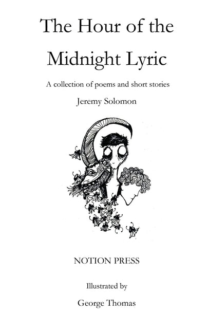 The Hour of the Midnight Lyric: A collection of poems and short stories by Jeremy Solomon