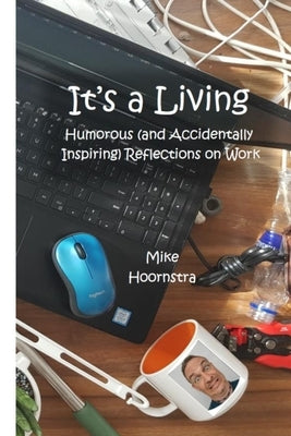 It's a Living by Hoornstra, Mike
