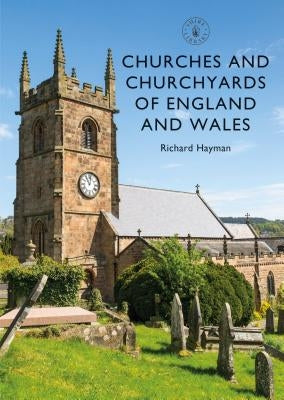 Churches and Churchyards of England and Wales by Hayman, Richard