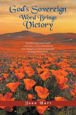 God's Sovereign Word Brings Victory by Hart, Joan