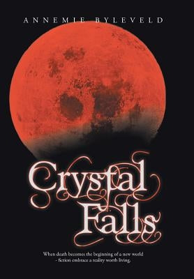 Crystal Falls by Byleveld, Annemie
