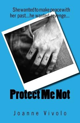 Protect Me Not by Vivolo, Joanne