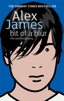 Bit of a Blur by James, Alex