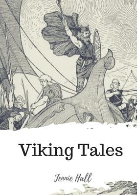 Viking Tales by Hall, Jennie