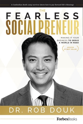 The Fearless Socialpreneur: Making It Your Business to Serve a World in Need by Rob Douk
