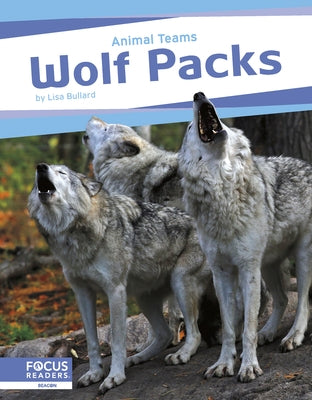 Wolf Packs by Bullard, Lisa