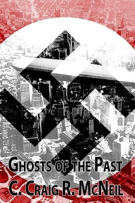 Ghosts of the Past by McNeil, C. Craig R.