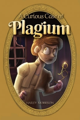 A Curious Case of Plagium by Morrison, Hailey