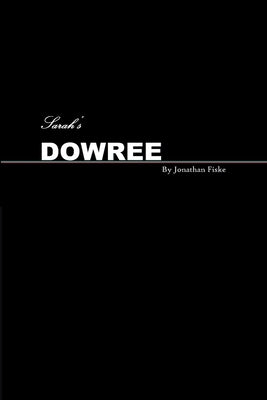 Sarah's DOWREE by Fiske, Jonathan